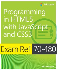 Exam Ref 70-480 Programming in HTML5 with JavaScript and CSS3 (MCSD) (eBook, ePUB) - Delorme, Rick