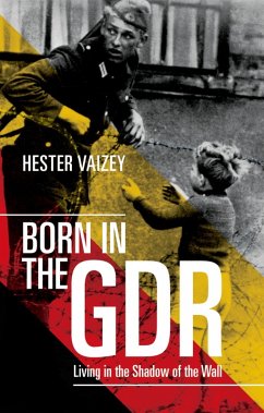 Born in the GDR (eBook, PDF) - Vaizey, Hester