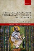 Cyril of Alexandria's Trinitarian Theology of Scripture (eBook, PDF) Cyril of Alexandria's Trinitarian Theology of Scripture (eBook, PDF)