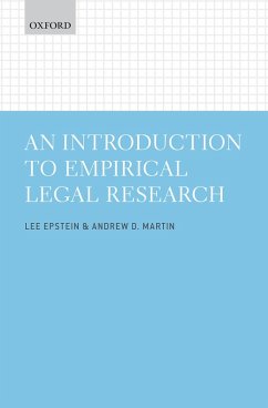 An Introduction to Empirical Legal Research (eBook, PDF) - Epstein, Lee; Martin, Andrew D.