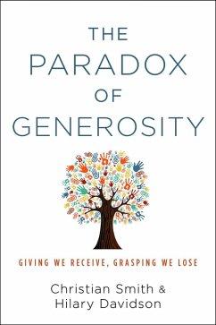 The Paradox of Generosity (eBook, ePUB) - Smith, Christian; Davidson, Hilary