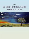 El triunfo del amor sobre el ego (eBook, ePUB)