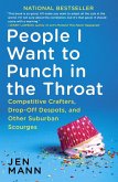 People I Want to Punch in the Throat (eBook, ePUB)