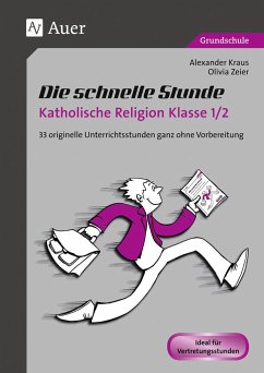 Die schnelle Stunde Katholische Religion Kl. 1-2 - Kraus, Alexander;Zeier, Olivia