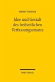 Idee und Gestalt des freiheitlichen Verfassungsstaates