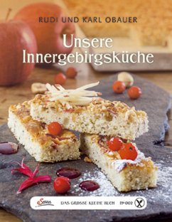 Das große kleine Buch: Unsere Innergebirgsküche - Obauer, Rudolf;Obauer, Karl