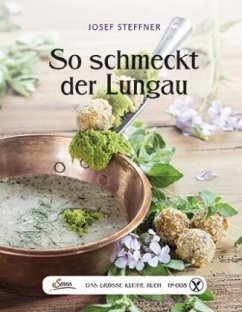 Das große kleine Buch: So schmeckt der Lungau - Steffner-Wallner, Josef Bendekt