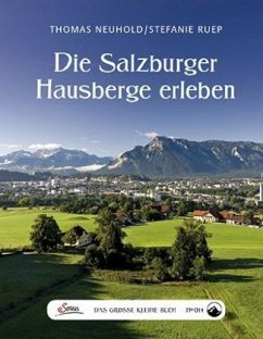 Das große kleine Buch: Die Salzburger Hausberge erleben - Neuhold, Thomas;Ruep, Stefanie