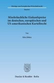 Missbräuchliche Einkaufspreise im deutschen, europäischen und US-amerikanischen Kartellrecht