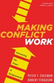 Making Conflict Work (eBook, ePUB) Making Conflict Work (eBook, ePUB)