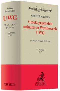 Gesetz gegen den unlauteren Wettbewerb (UWG) - Köhler, Helmut; Bornkamm, Joachim; Baumbach, Adolf