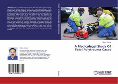 A Medicolegal Study Of Fatal Polytrauma Cases - Kumar, Manoj