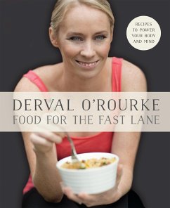 Food for the Fast Lane - Recipes to Power Your Body and Mind (eBook, ePUB) - O'Rourke, Derval
