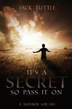 It's a Secret, So Pass it On (eBook, ePUB) - Tuttle, Jack L.