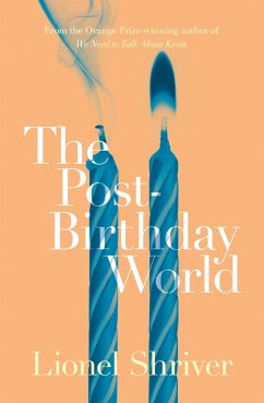 The Post-Birthday World - Shriver, Lionel