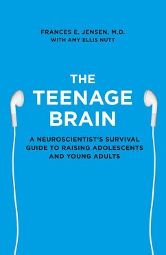 The Teenage Brain - Jensen, Frances E.