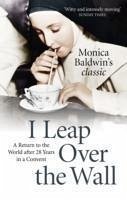 I Leap Over the Wall - Baldwin, Monica