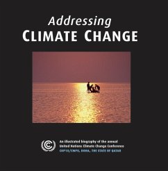 Addressing Climate Change for Future Generations: An Illustrated Biography of the Annual United Nations Climate Change Conference Cop18/Cmp8, Doha, th - Dallal, Henry
