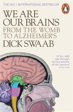 We Are Our Brains - Swaab, Dick