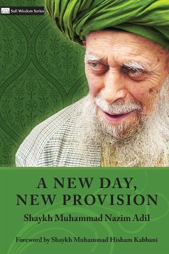 A New Day, New Provision - Adil, Shaykh Muhammad Nazim