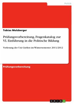 Prüfungsvorbereitung, Fragenkatalog zur VL Einführung in die Politische Bildung - Molsberger, Tobias