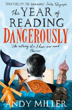 The Year of Reading Dangerously - Miller, Andy