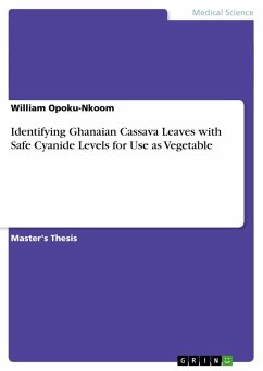 Identifying Ghanaian Cassava Leaves with Safe Cyanide Levels for Use as Vegetable - Opoku-Nkoom, William