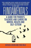 Fundamentals - A Guide for Parents, Teachers and Carers on Mental Health and Self-Esteem