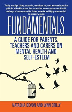 Fundamentals - A Guide for Parents, Teachers and Carers on Mental Health and Self-Esteem - Devon, Lynn Crilly & Natasha