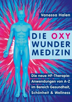 Die Oxy Wunder Medizin (eBook, ePUB) - Halen, Vanessa
