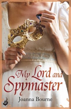 My Lord and Spymaster: Spymaster 3 (A series of sweeping, passionate historical romance) - Bourne, Joanna (Author)