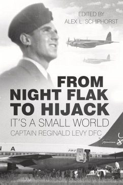 From Night Flak to Hijack: It's a Small World - Levy, Reginald