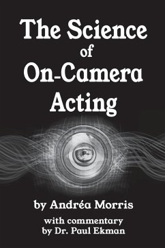 The Science of On-Camera Acting - Morris, Andrea