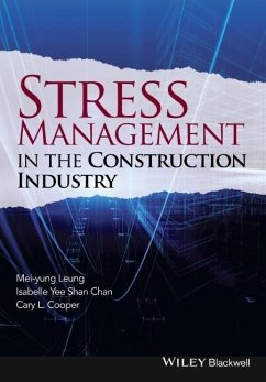Stress Management in the Construction Industry - Leung, Mei-yung; Chan, Isabelle Yee Shan; Cooper, Cary L.
