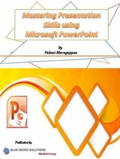 Mastering Presentation Skills Using Microsoft Powerpoint (eBook, ePUB) - Author