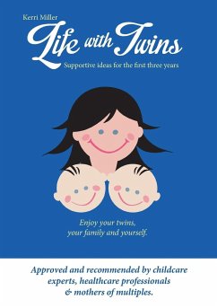 Life with Twins - Supportive Ideas for the First Three Years - Miller, Kerri