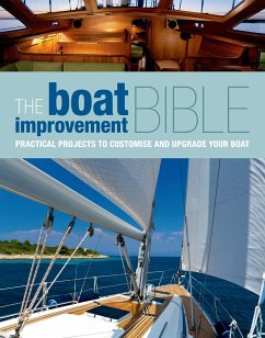 The Boat Improvement Bible: Practical Projects to Customise and Upgrade Your Boat - N/A