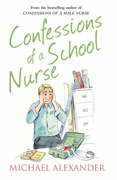 Confessions of a School Nurse - Alexander, Michael