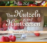 Eva Heß - Von Hutzeln und Himbeeren