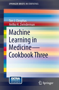 Machine Learning in Medicine - Cookbook Three - Cleophas, Ton J.;Zwinderman, Aeilko H.