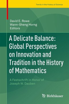 A Delicate Balance: Global Perspectives on Innovation and Tradition in the History of Mathematics