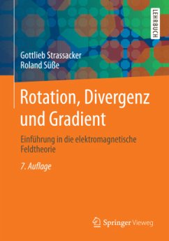 Rotation, Divergenz und Gradient - Strassacker, Gottlieb;Süße, Roland