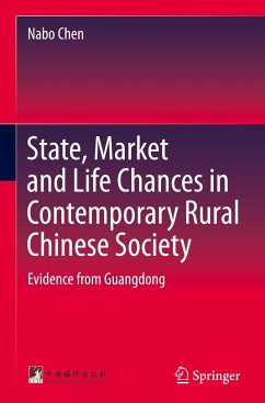 State, Market and Life Chances in Contemporary Rural Chinese Society - Chen, Nabo