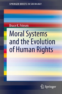 Moral Systems and the Evolution of Human Rights - Friesen, Bruce K.