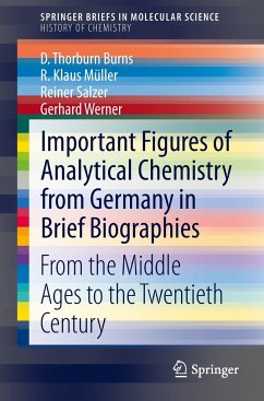Important Figures of Analytical Chemistry from Germany in Brief Biographies - Burns, D. Thorburn;Müller, R. Klaus;Salzer, Reiner