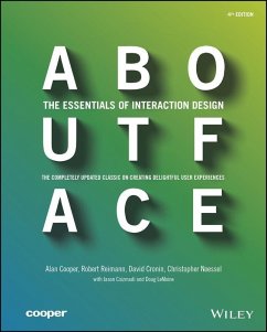 About Face (eBook, ePUB) - Cooper, Alan; Reimann, Robert; Cronin, David; Noessel, Christopher