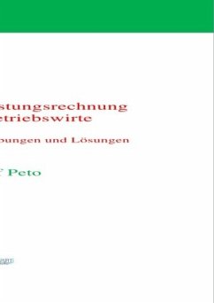 Kosten- und Leistungsrechnung für Nicht-Betriebswirte - Peto, Rudolf