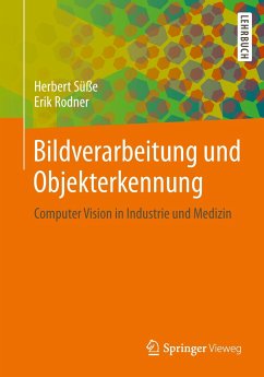 Bildverarbeitung und Objekterkennung - Süße, Herbert;Rodner, Erik