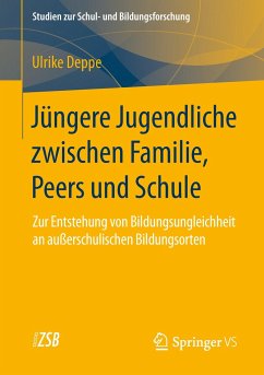 Jüngere Jugendliche zwischen Familie, Peers und Schule - Deppe, Ulrike