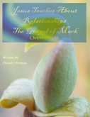 Jesus Teaches About Relationships: The Gospel of Mark Chapters 9 - 16 (eBook, ePUB)